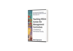 Teachig Ethics Across the Management Curriculum